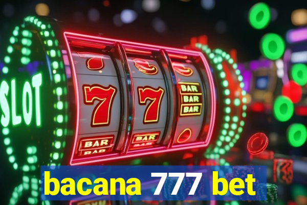 bacana 777 bet
